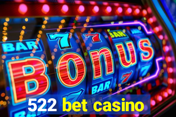 522 bet casino